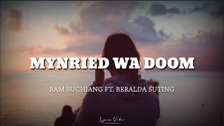 Mynried wa doom - Ram suchiang (lyrics) ft. Beralda suting
