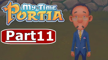 MY TIME AT PORTIA Gameplay Walkthrough Part 11 - No Commentary