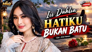 IIS DAHLIA - HATIKU BUKAN BARU |  KARAOKE ORIGINAL