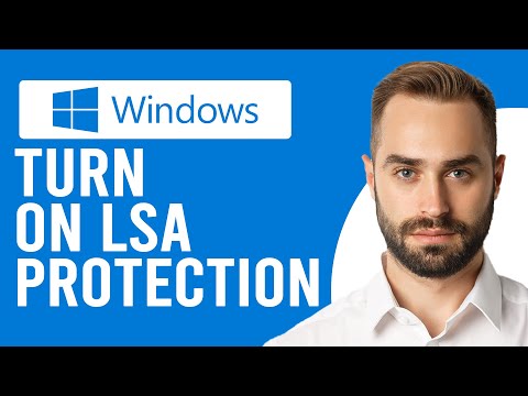 How to Enable Local Security Authority LSA Protection In Windows (A Step-by-Step Guide)