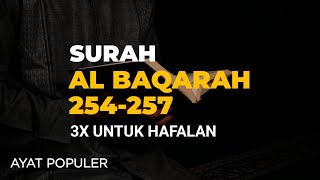 AYAT POPULER | Surah Al baqarah ayat 254-257 | 3x untuk hafalan | Ridwan Abu qudwah