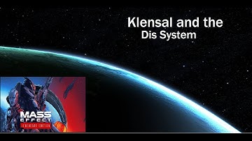 Klensal and the Dis System - Mass Effect 1: Legendary Edition