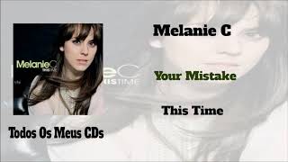 Melanie C - Your Mistake