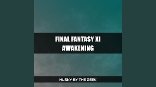 Awakening (From Final Fantasy XI)