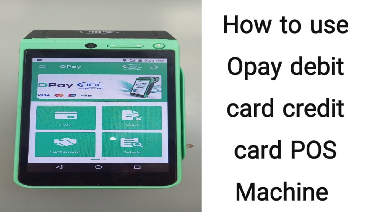 How To Use Opay POS Machine How To Use Credit Card Debit Card Machine how-to-use-opay-pos-machine-how-to-use-credit-card-debit-card-machine