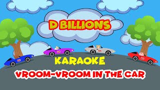 Vroom Vroom in the Car (Karaoke) | D Billions Kids Songs