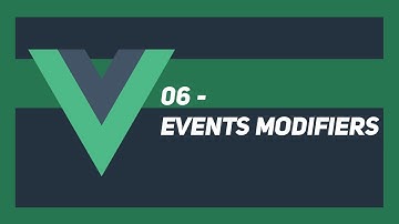 Getting started with vue js - Events modifiers VueJS - 06