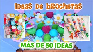 brochetas de gomitas y bombones, Más de 50 increíbles ideas.