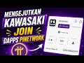PINETWORK TERBARU~MENGEJUTKAN KAWASAKI JOIN DAPPS PINETWORK