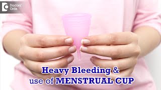 Can ladies with heavy bleeding use Menstrual Cup? | MENSTRUAL CUP-Dr.H S Chandrika | Doctors' Circle