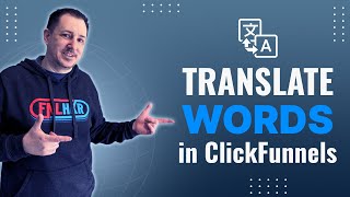 Translate Stubborn Verbiage Inside ClickFunnels 1 and 2