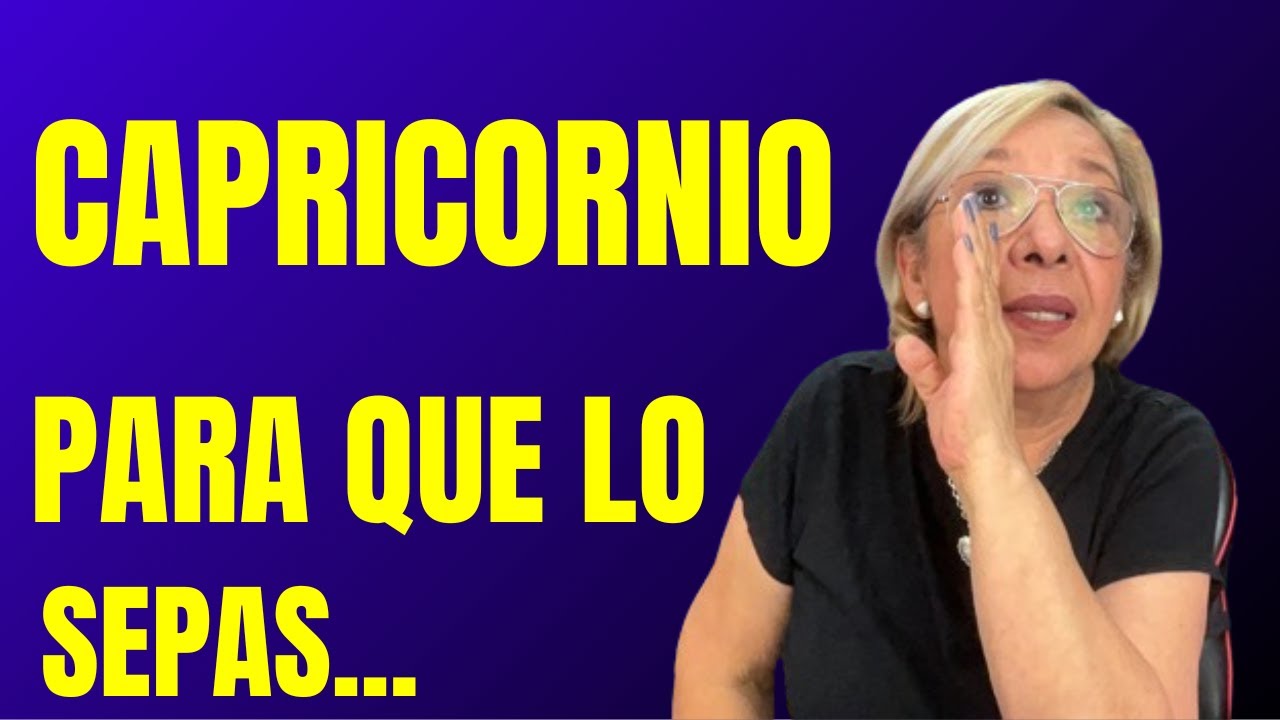 CAPRICORNIO! No lo vas a creer, pero... Esto estará pasando sin que ...