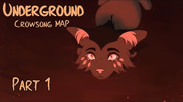 Underground - Crowsong MAP Part 1