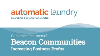 Beacon Communities Testimonial - Increasing Business Profits | Automatic Laundry