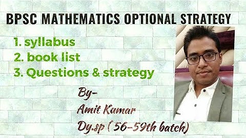 BPSC Optional — Mathematics. syllabus, strategy and questions By- Amit kr