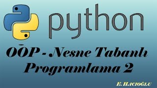 Python Dersleri #24 - OOP-2 Nesne Tabanlı Programlama