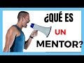 ¿QUÉ ES UN MENTOR? ✅ 😎¿Qué características debe tener un buen Mentor? 👍