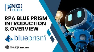 RPA Blue Prism Overview and Introduction | Become a Blue Prism Developer | NGI Technologies