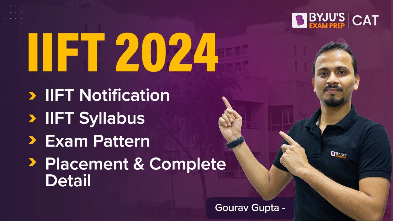 IIFT 2024 Eligibility Criteria, Syllabus, Cutoff, & IIFT Exam Date