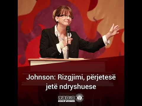 Johnson: Rizgjimi, përjetesë jetëndryshuese