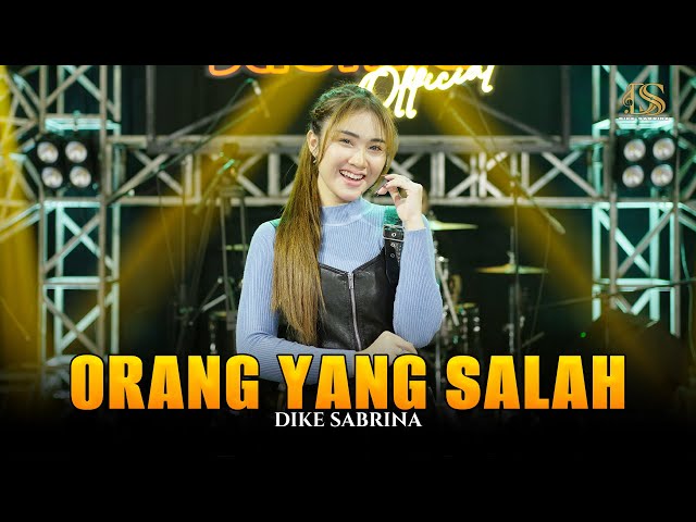 DIKE SABRINA - ORANG YANG SALAH | DS MUSIC (Official Live Music Video) class=