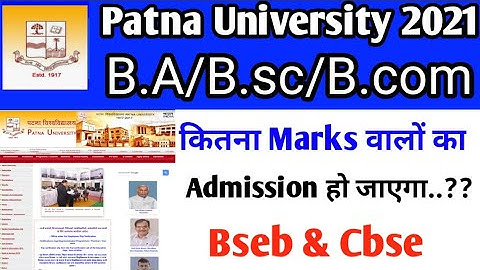 Patna University B.a/B.sc/B.com admission 2021|| Bseb and Cbse Expected cut off || Ug Course || PU|
