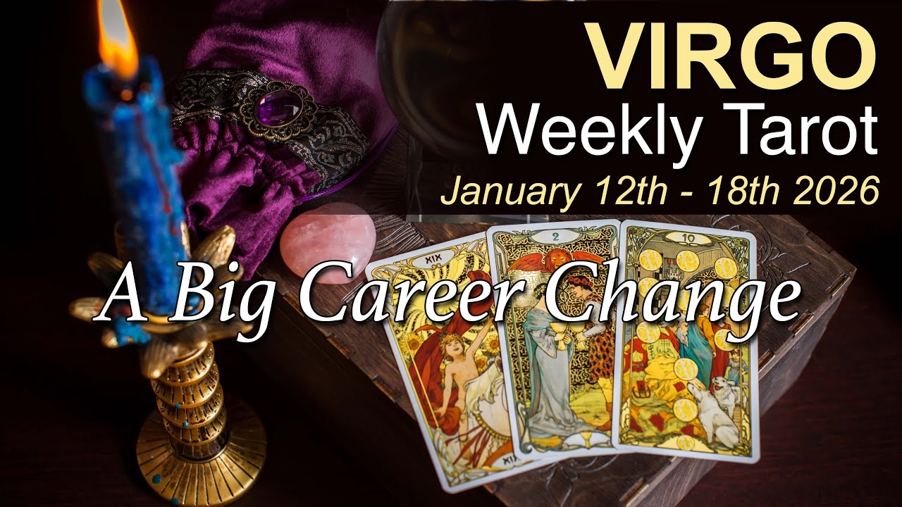 VIRGO Weekly Tarot 'A LIFE CHANGING NEW DIRECTION!