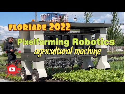 FLORIADE 2022 - Agricultural Machine Pixelfarming Robotics in Floriade Alemere The Netherlands