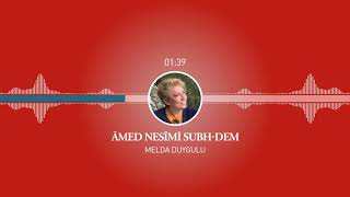 Melda Duygulu - Âmed Nesîmi Subh-Dem (Home Recording) Resimi