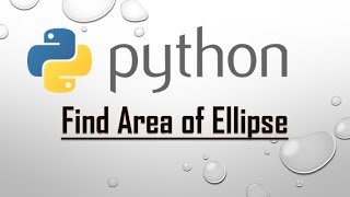 Find Area of Ellipse in python