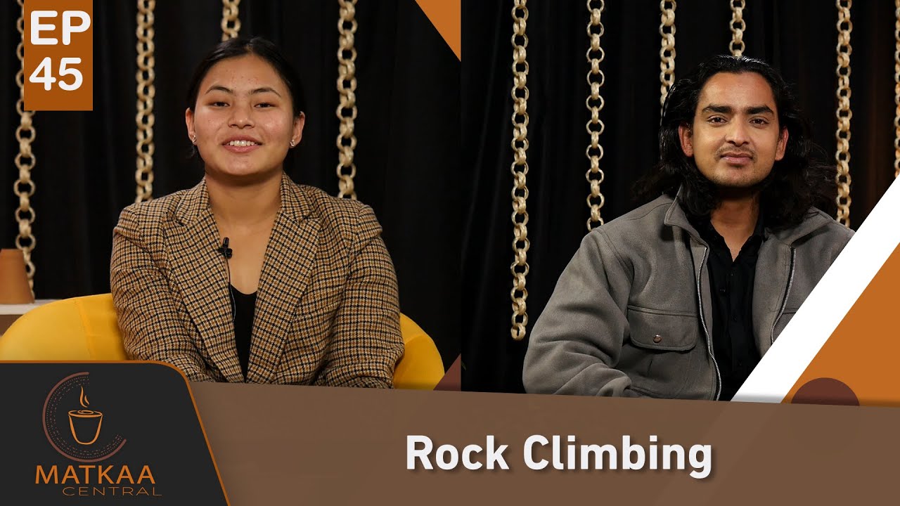 'Rock Climbing' मा भविष्य बनाउँदै छु | Pancha Maya Tamang | Matkaa Central | EPI 46 | AP1HD