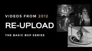 RE-UPLOAD SERIES #1: BGP Basics (360p Upscaled)