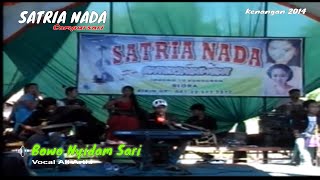 Bowo Nyidam Sari || Satria Nada Campursari Kenangan 2014