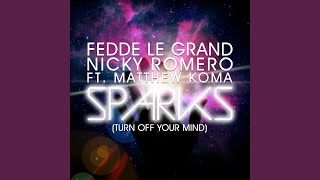 Video thumbnail of "Fedde Le Grand - Sparks (Turn Off Your Mind)"