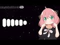 Anya Singing SpyXfamily Ringtone Anya Singing SpyXfamily Ringtone