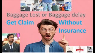 How to Claim for Baggage Delay or Baggage Lost even if Baggage/Travel insurance was not opted Hindi