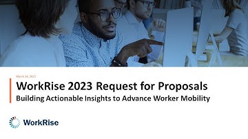 WorkRise 2023 Request for Proposals: Informational Webinar