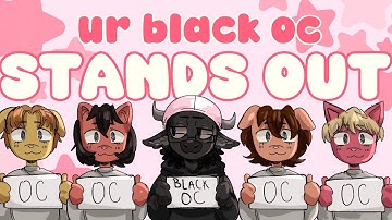 ★your BLACK OC stands out | heres why★