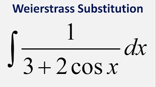 Weierstrass Substitution: Integral of 1/(3 + 2cos(x)) dx