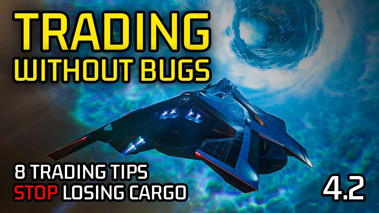 8 Cargo Trading Tips for Star Citizen 4.2 - Avoid Bugs & Boost Profits ...