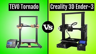 Tevo Tornado Vs Creality 3D Ender 3
