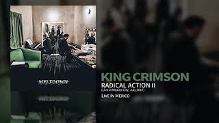 King Crimson - Radical Action II (Live In Mexico City, July