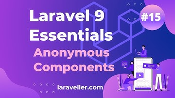 #15 Anonymous Components | Laravel 9 Essentials | Laravel 9 Tutorial