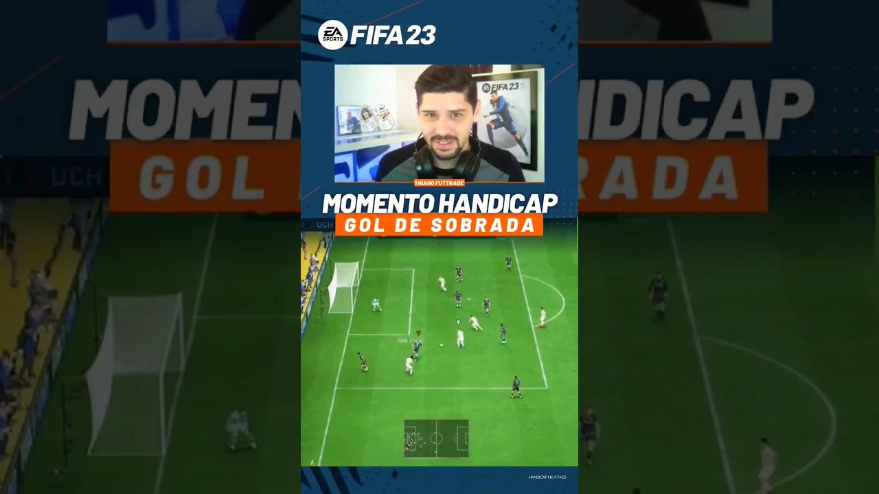 🤬 FIFA 23 - HANDICAP E GOL DE SOBRADA 
