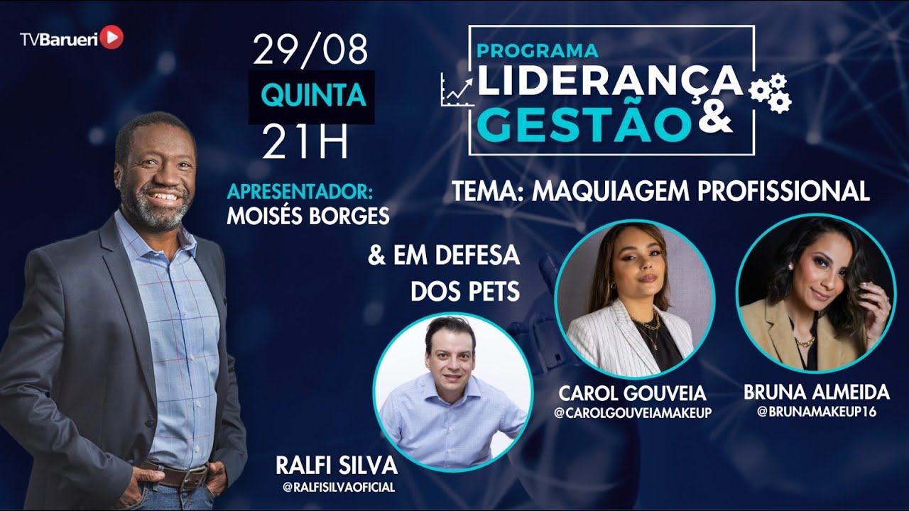 Liderança E Gestão 29/08 | Em Defesa Dos Pets & Maquiagem Profissional