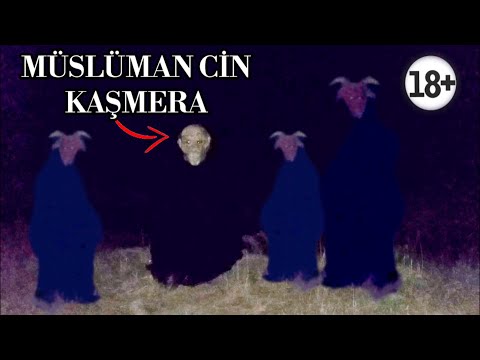 Müslüman Cin Kaşmera & Boynuzlu Cinler Paranormal olaylar