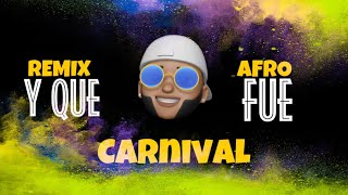 Y Que Fue - Afro Carnival Ft TMX Resimi