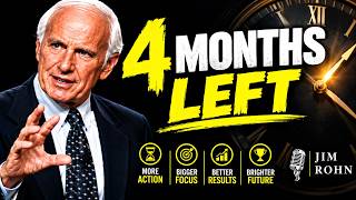 Information You Only Have 4 Months Left — Change Your Life Now | Jim Rohn Motivation News