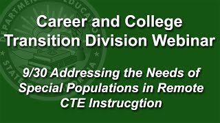 9/30  Addressing the Needs of Special Populations in Remote CTE Instruction