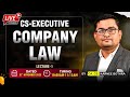 🅻🅸🆅🅴 || CS-Exe. G-I : COMPANY LAW Lecture 1 for JUNE/DEC. 2026 Attempt || BY CA/CS KARNEE BOTHRA